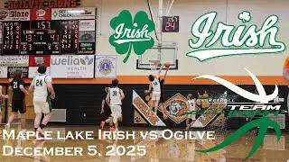 Maple Lake Irish Boys Varsity Basketball at Ogilve Lions - 12/5/2025