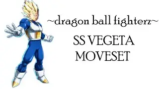 Dragon Ball FighterZ - Super Saiyan Vegeta Moveset