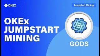 OKEX Jumpstart Live | Stake OKB Token And Earn GODS