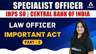 IBPS SO & CBI SO | Law Officer | Important Act #2