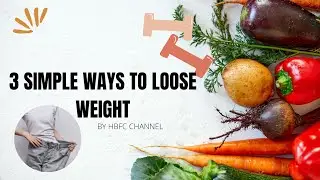 3 Simple Ways to Loose Weight