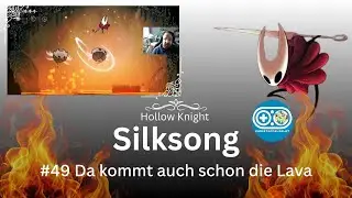 Hollow Knight Silksong #49 Da kommt auch schon die Lava