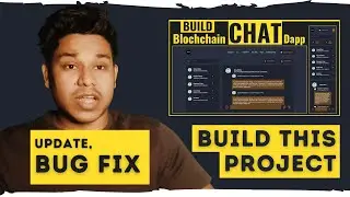 Blockchain Chat Dapp | Build Decentralised Chat System Or Dapp | Chat Dapp Update & Bug Fix