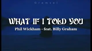 Phil Wickham - What If I Told You (feat. Billy Graham) sub. español
