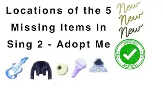 ADOPT ME- SING 2 ALL 5 ITEM LOCATION.