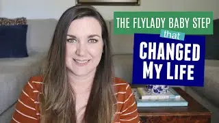 The Flylady Baby Step That Changed My Life