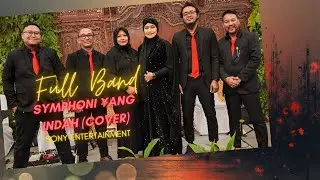 Symphoni Yang Indah (cover by Sony Entertainment Bogor)