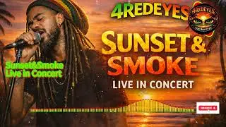 SUNSET & SMOKE | For Red Eyes (4RedEyes) (LIVE IN CONCERT)