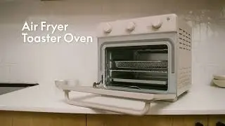 Getting started with your Air Fryer Toaster Oven