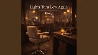 Lights Turn Low Again