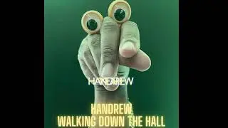 Handrew - WALKING DOWN THE HALL