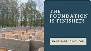 Lakehouse Foundation - A Fall 2023 Update For DIY House Builders... Handmade House TV #184