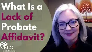 What is a Lack of Probate Affidavit?