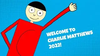 Welcome to Charlie Matthews 2022!