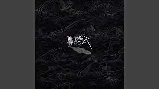 Black Sea (Radio Edit)