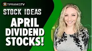 Top 5 Dividend Stocks for April 2022!