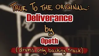 Deliverance by Opeth (drums only backing track)
