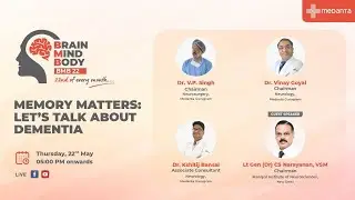 Memory Matters: Expert Talk on Dementia | BMB 22 by Medanta