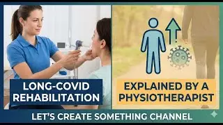 Long-COVID Recovery: A Physiotherapist&rsquo;s Guide to Rehabilitation