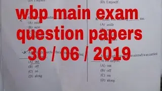 wbp main exam question papers || 30 June, 2019