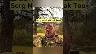 Serg Need a Break Too #hooah #manosphere #mgtow