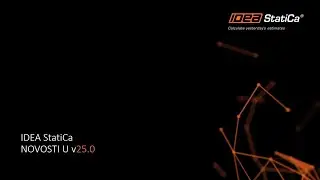 IDEA StatiCa Webinar - Novosti u v25.0