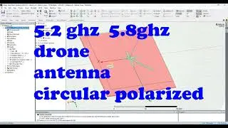 circularly polarized drone antenna  working from 5.2ghz to 5.8ghz  Ansys hfss