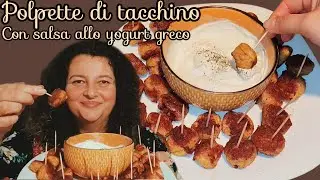 POLPETTE di tacchino con salsa allo YOGURT GRECO variante light 👌Chiftele de curcan cu sos de iaurt