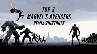 Top 3 marvel's avengers Remix Ringtones 2020 | Download Now