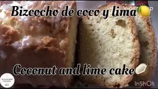 🥥🍋Bizcocho de coco y lima//coconut and lime plumcake 🥥🍋