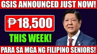 BREAKING: GSIS ₱18,500 Increase for Filipino Seniors &mdash; This Week!