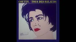 Patrick Coutin - Tous des salauds - 1986 (Danse remix)