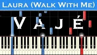 Vaj&eacute; - Laura (Walk With Me) | Piano tutorial + MIDI
