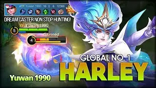 Dream Caster Non Stop Hunting! Yuwan 1990 Global No. 1 Harley - Mobile Legends: Bang Bang