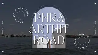 Jane&rsquo;s Walk - Phra Arthit Road ☀️ [Prod. by Bibbidi Bobbidi Boo✨]
