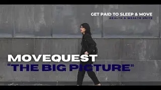 MoveQuest Overview Big Picture Dec 9th Earn income from your activity & sleep via Your smart phone