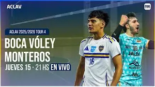 EN VIVO 🔴 || BOCA JUNIORS vs MONTEROS - VÓLEY ACLAV 2025/2026 TOUR 4