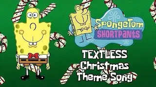 SpongeTom ShortPants CHRISTMAS Theme Song Textless