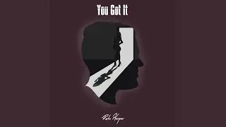 You Got It