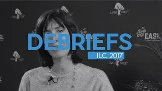 ILC 2017 DEBRIEFS