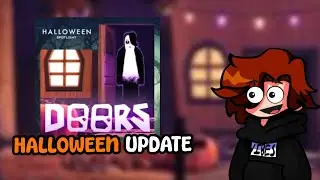 HALLOWEEN UPDATE w Doors