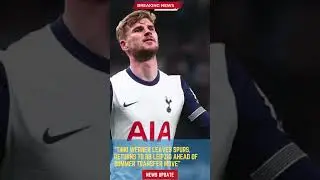 Timo Werner Leaves Spurs, Returns to RB Leipzig Ahead of Summer Transfer Move