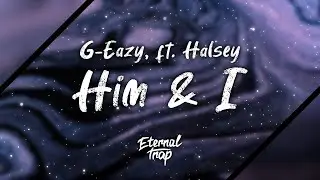 G-Eazy - Him & I (Ft. Halsey) [Bass Boosted]