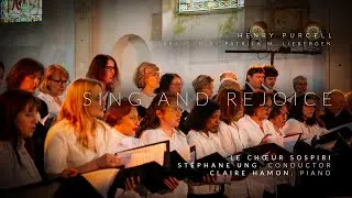 Henry Purcell: Sing And Rejoice &middot; Le Ch&oelig;ur Sospiri