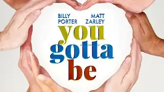 Billy Porter & Matt Zarley - You Gotta Be (Official Music Video)