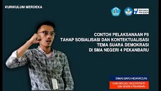 Contoh Pelaksanaan Projek P5   Tahap Sosialisasi Tema Suara Demokrasi