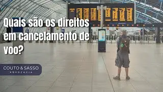 Quais s&atilde;o os direitos em cancelamento de voo?
