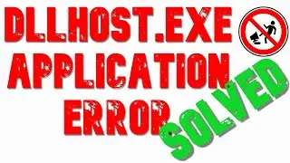 Как устранить ошибки DLLHost.exe