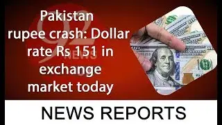 Pakistan rupee crash: Dollar rate Rs 151 in exchange market today | 18 May 2019 | 92NewsHDUK