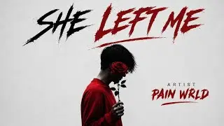 She Left Me by Pain Wrld feat Timpro (official audio)#painwrld #timpro #sheleftme